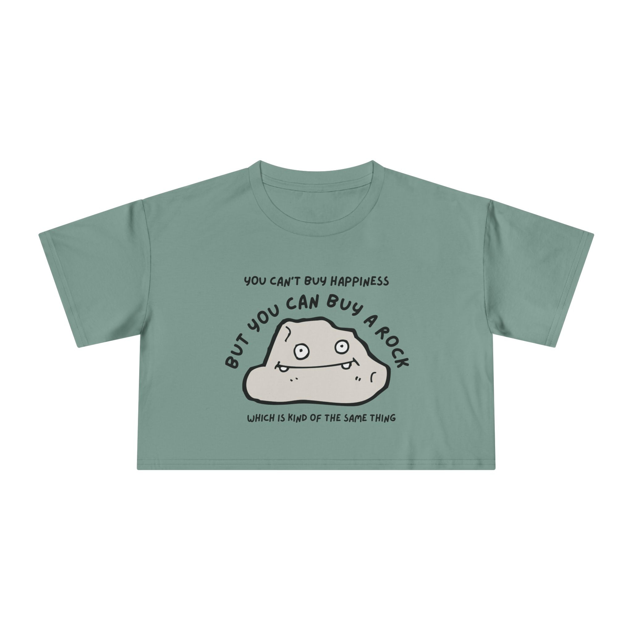 Crop Tee: But You Can Buy a Rock