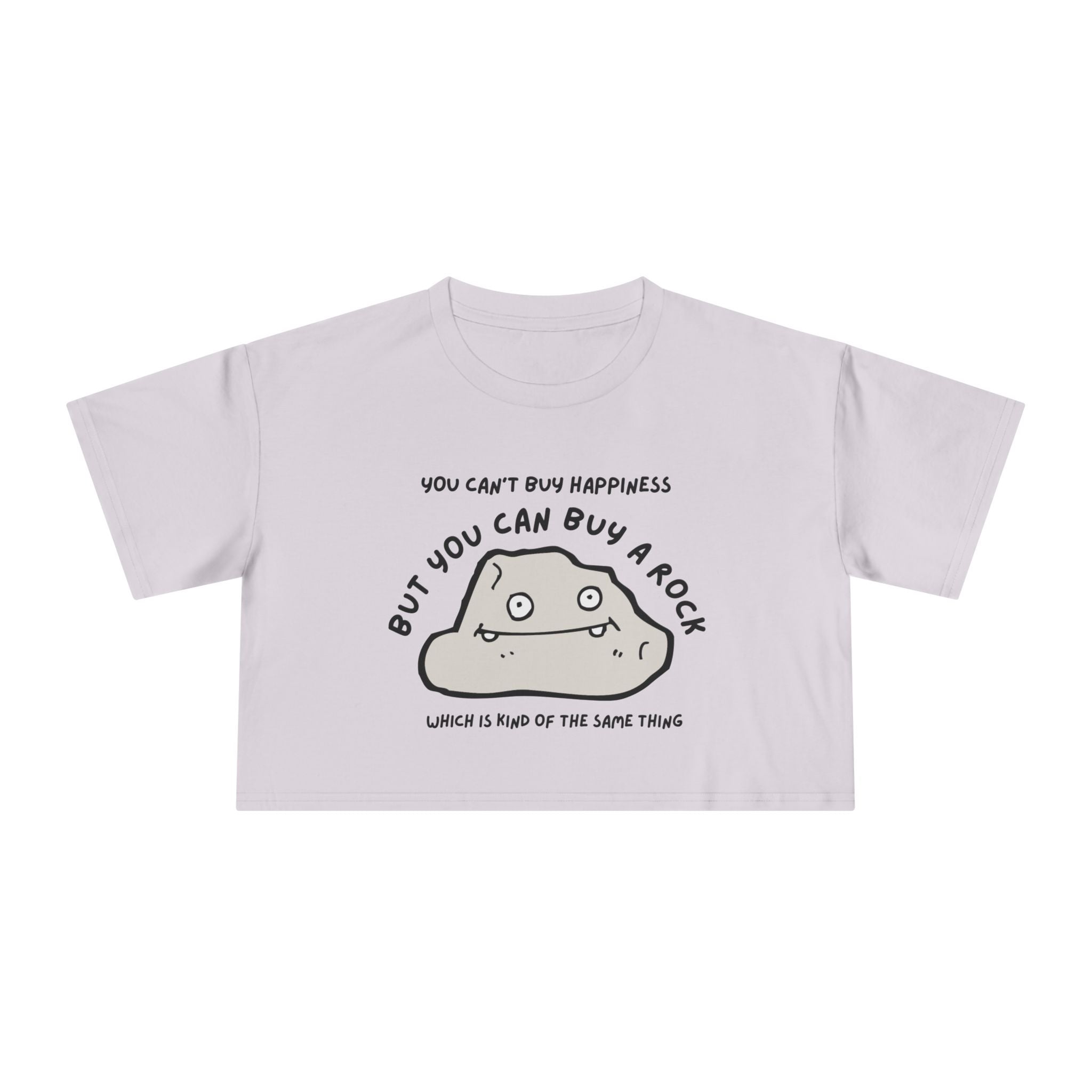 Crop Tee: But You Can Buy a Rock