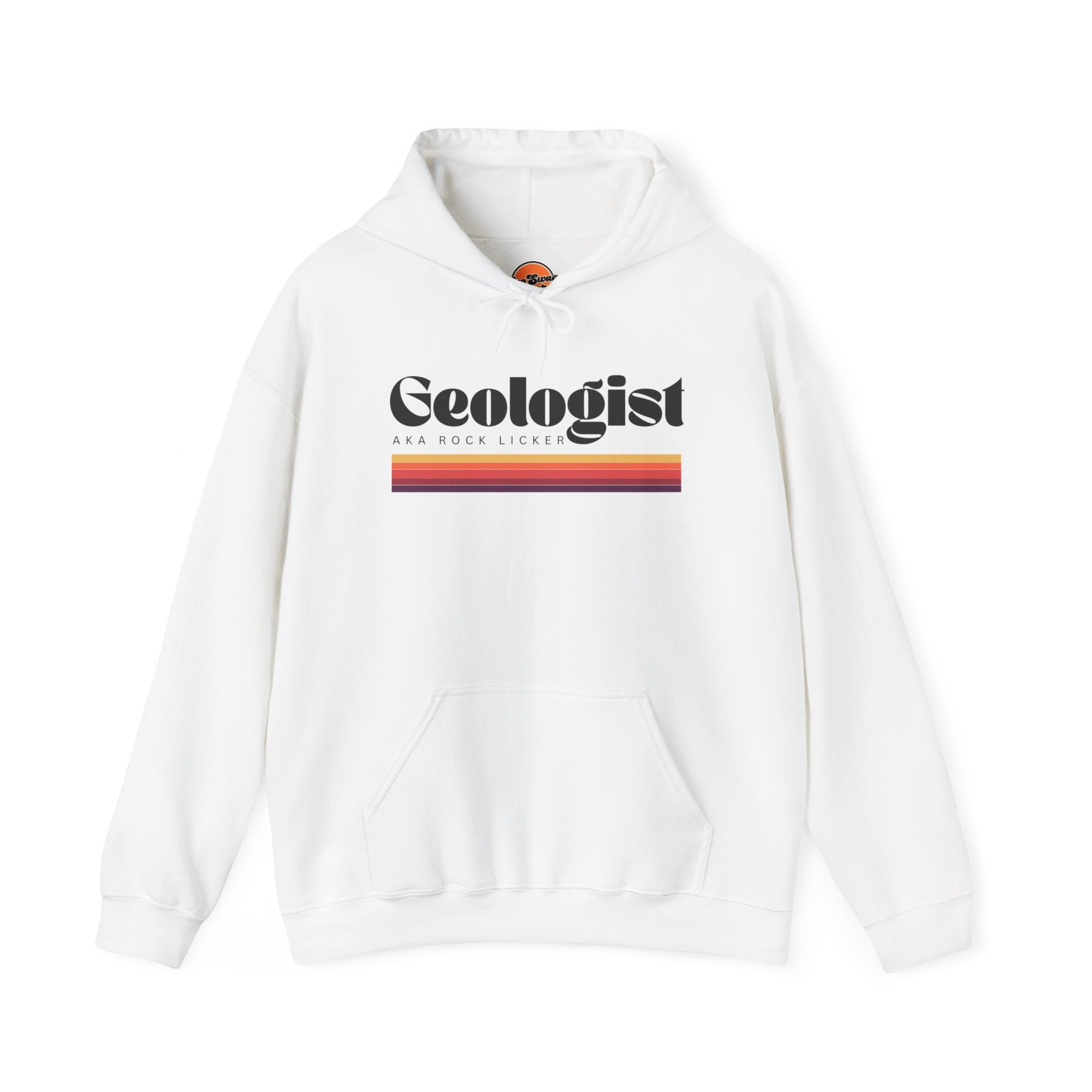 Sweatshirt Hoodie: Geologist - AKA Rock Licker