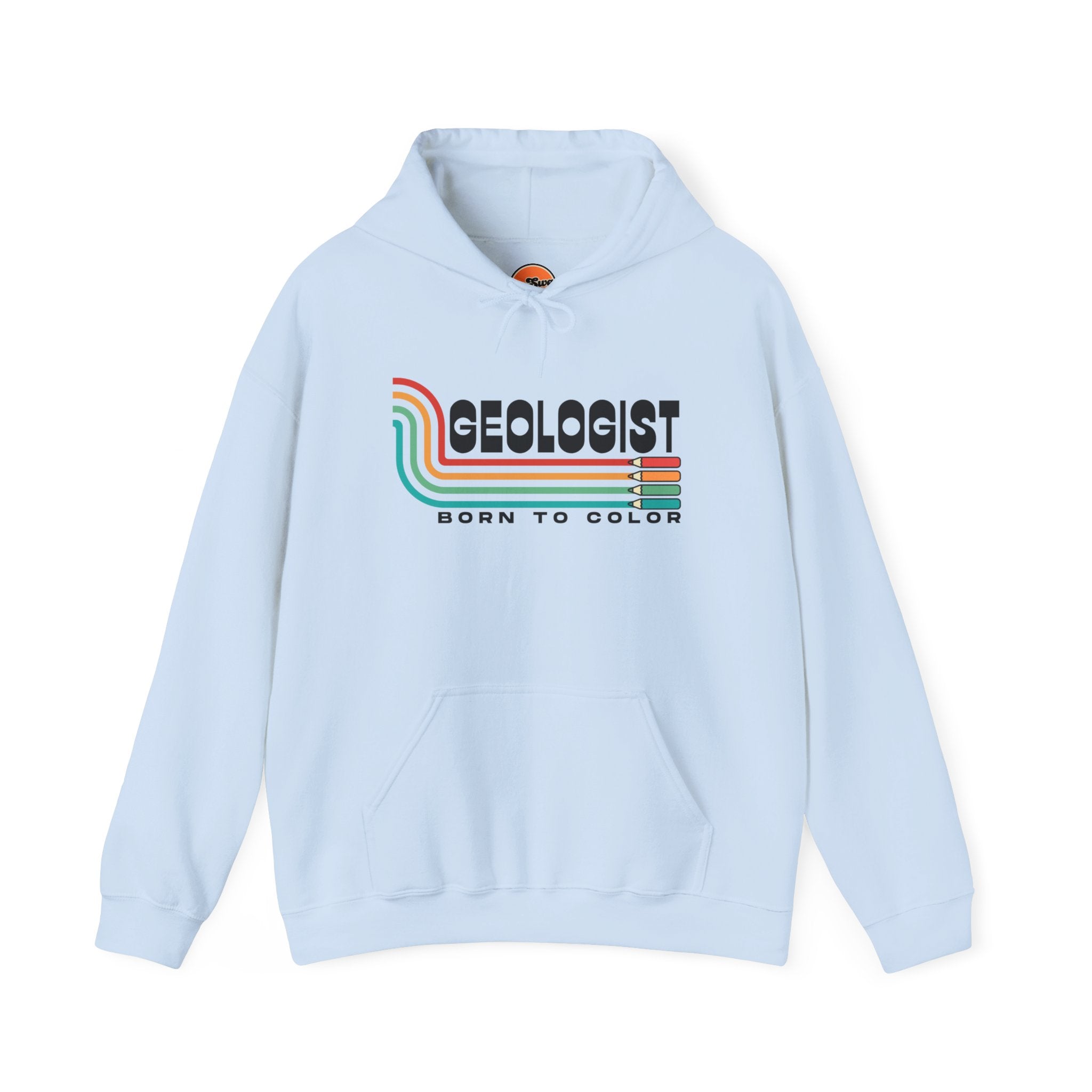 Sweatshirt Hoodie: Geologist - Born to Color
