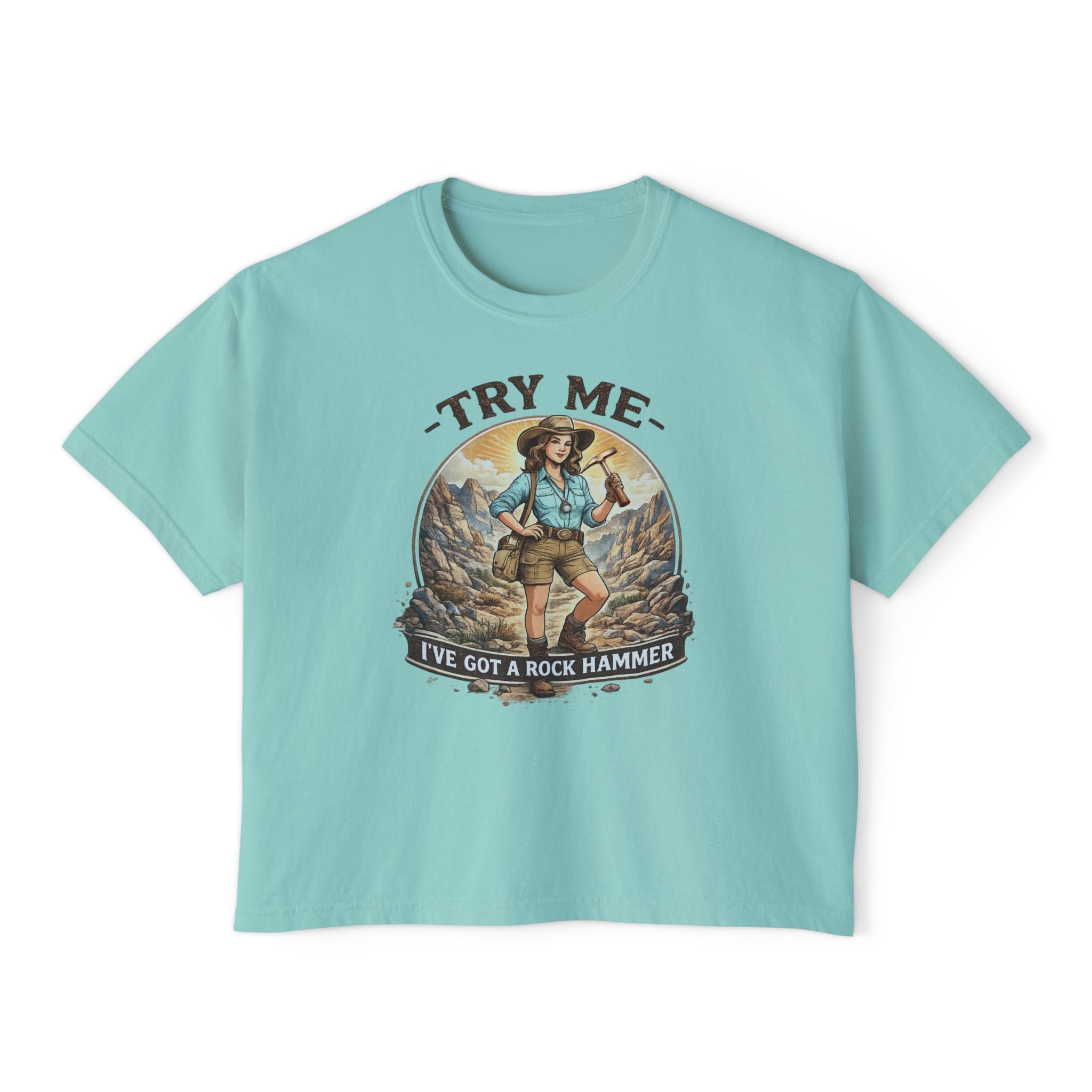 Peachy Women's Geology T-Shirt -  Try Me...I've Got a Rock Hammer