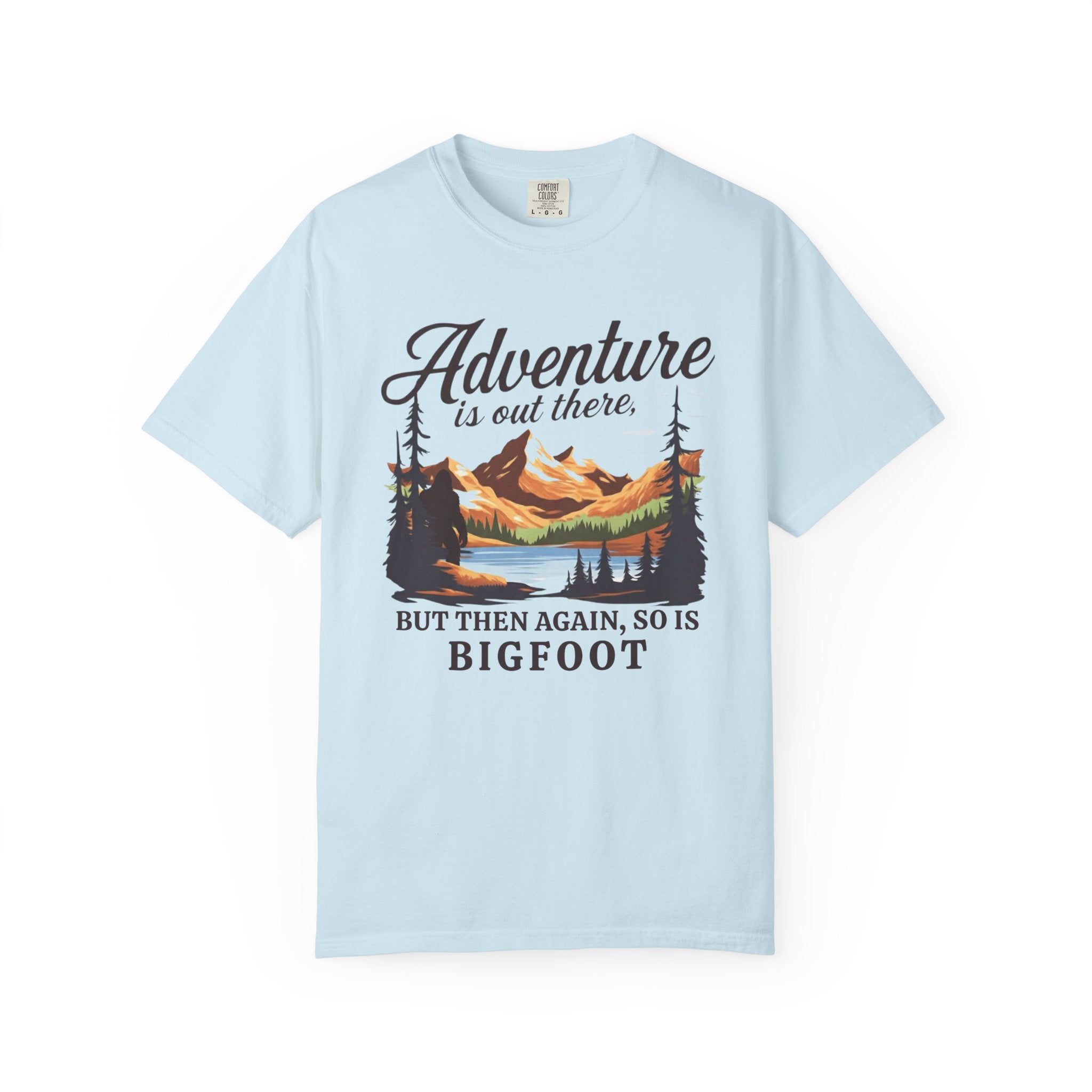 White Funny Geology T-Shirt: Adventure Is Out There But So Is Bigfoot