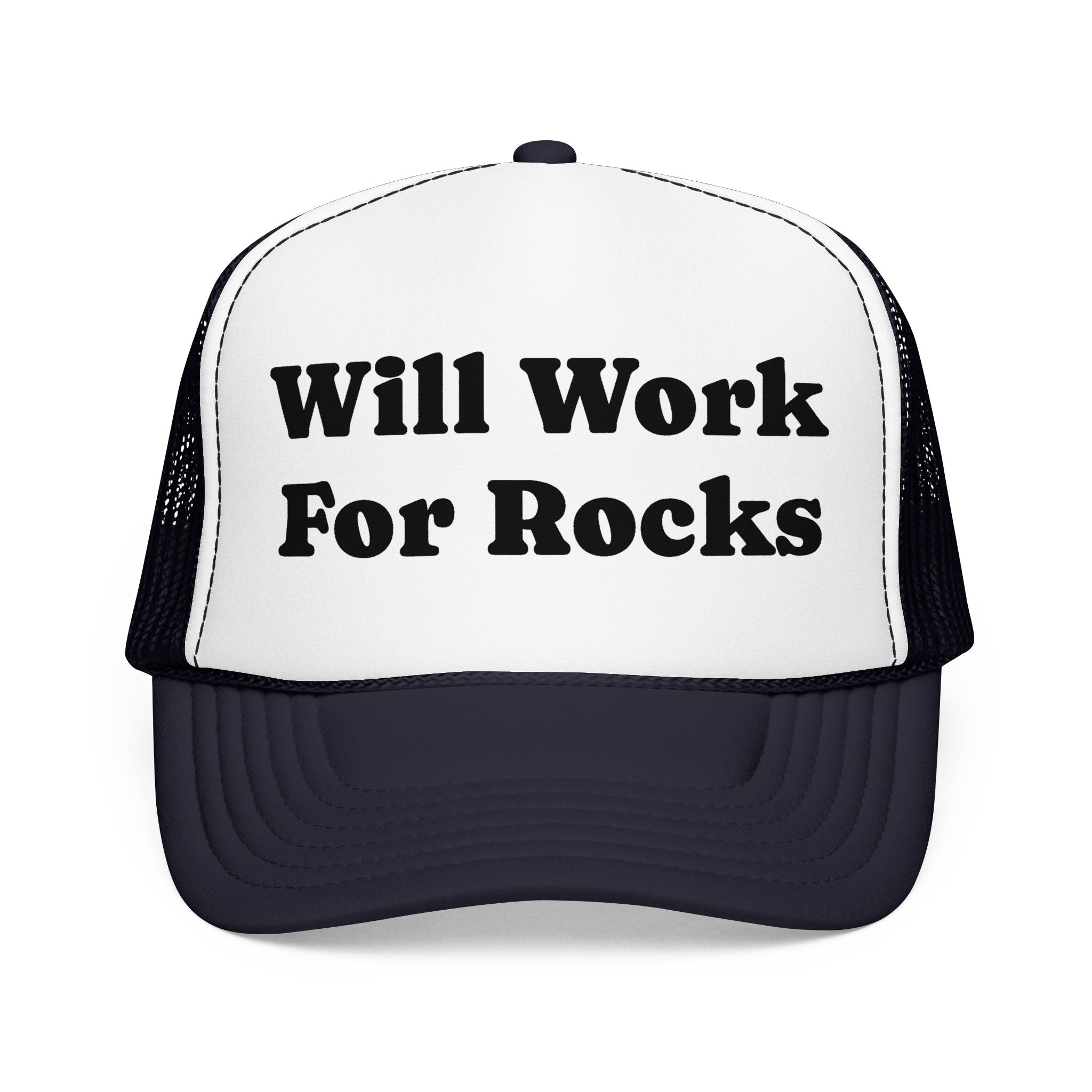 Trucker Hat: Will Work for Rocks