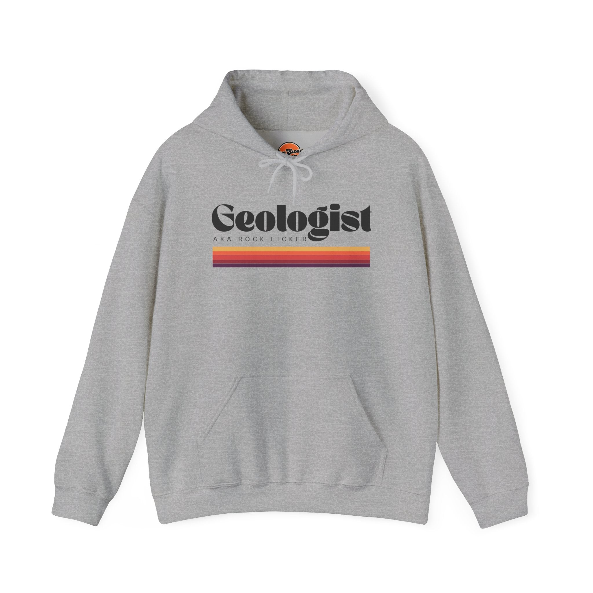 Sweatshirt Hoodie: Geologist - AKA Rock Licker