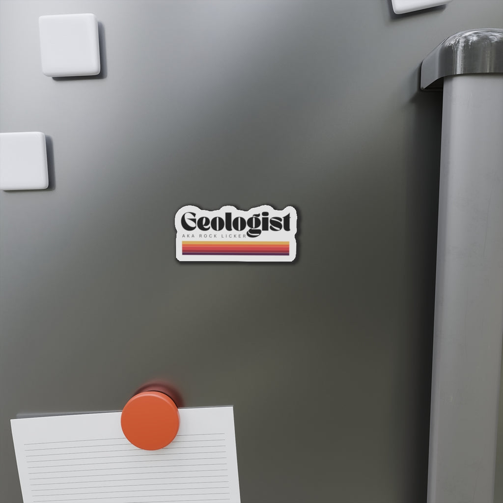 Magnet: Geologist AKA Rock Licker Die-Cut Magnet