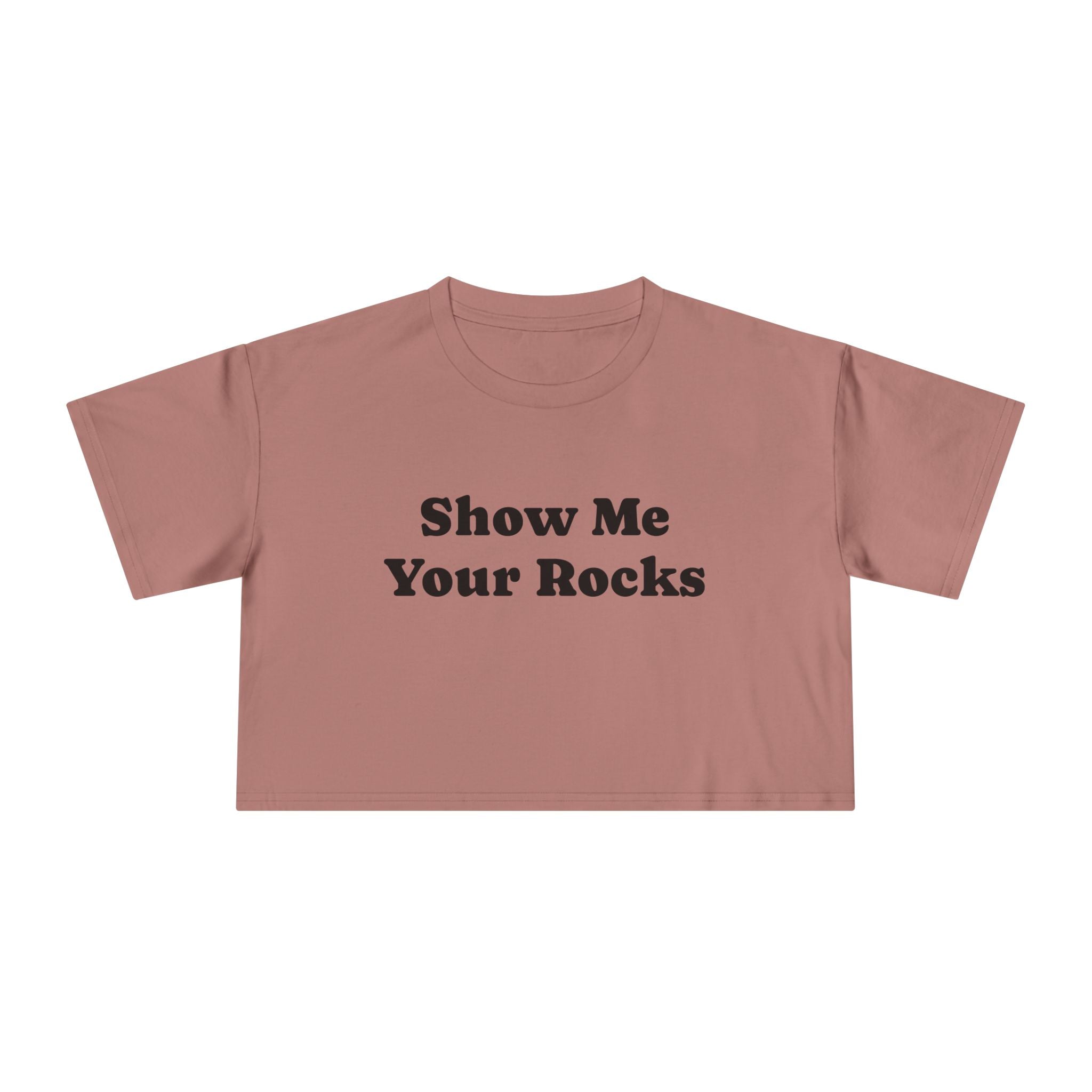 Crop Tee: Rock Show Me Your Rocks