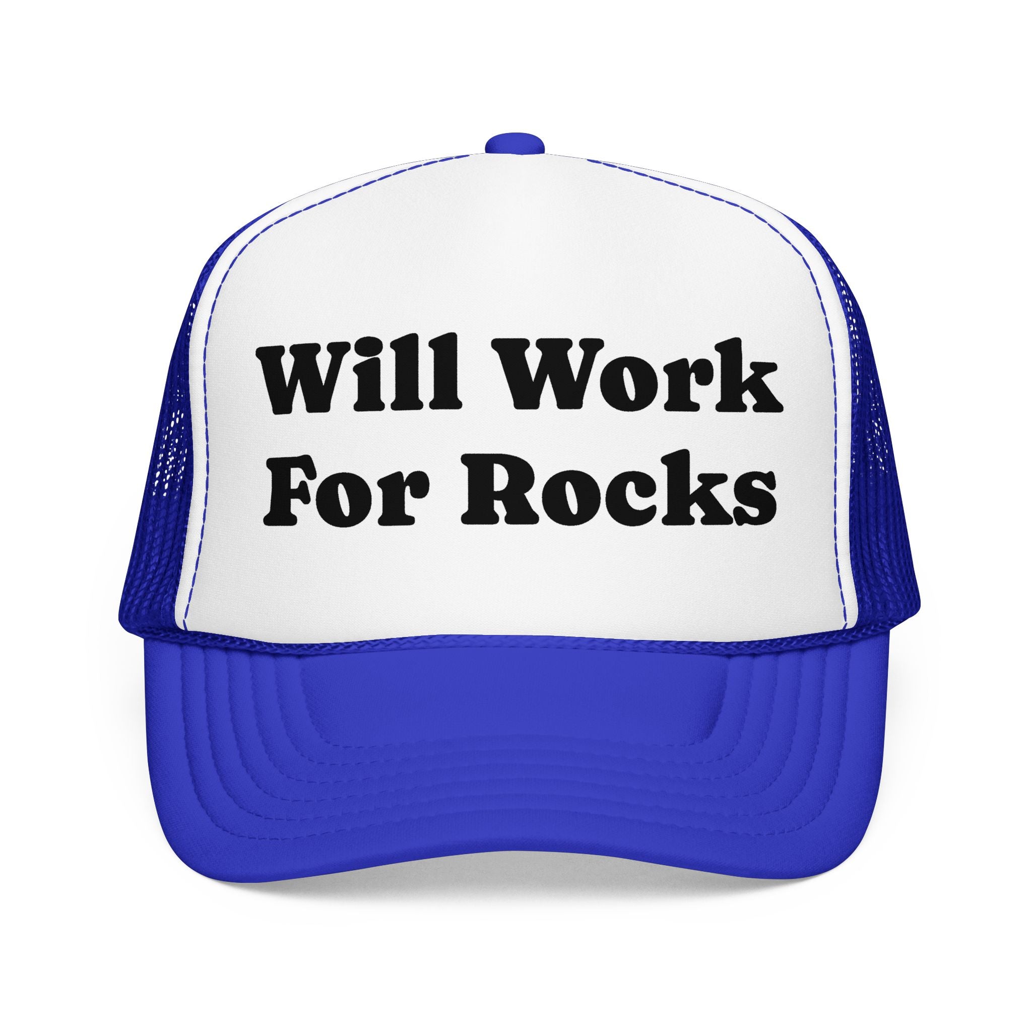 Trucker Hat: Will Work for Rocks