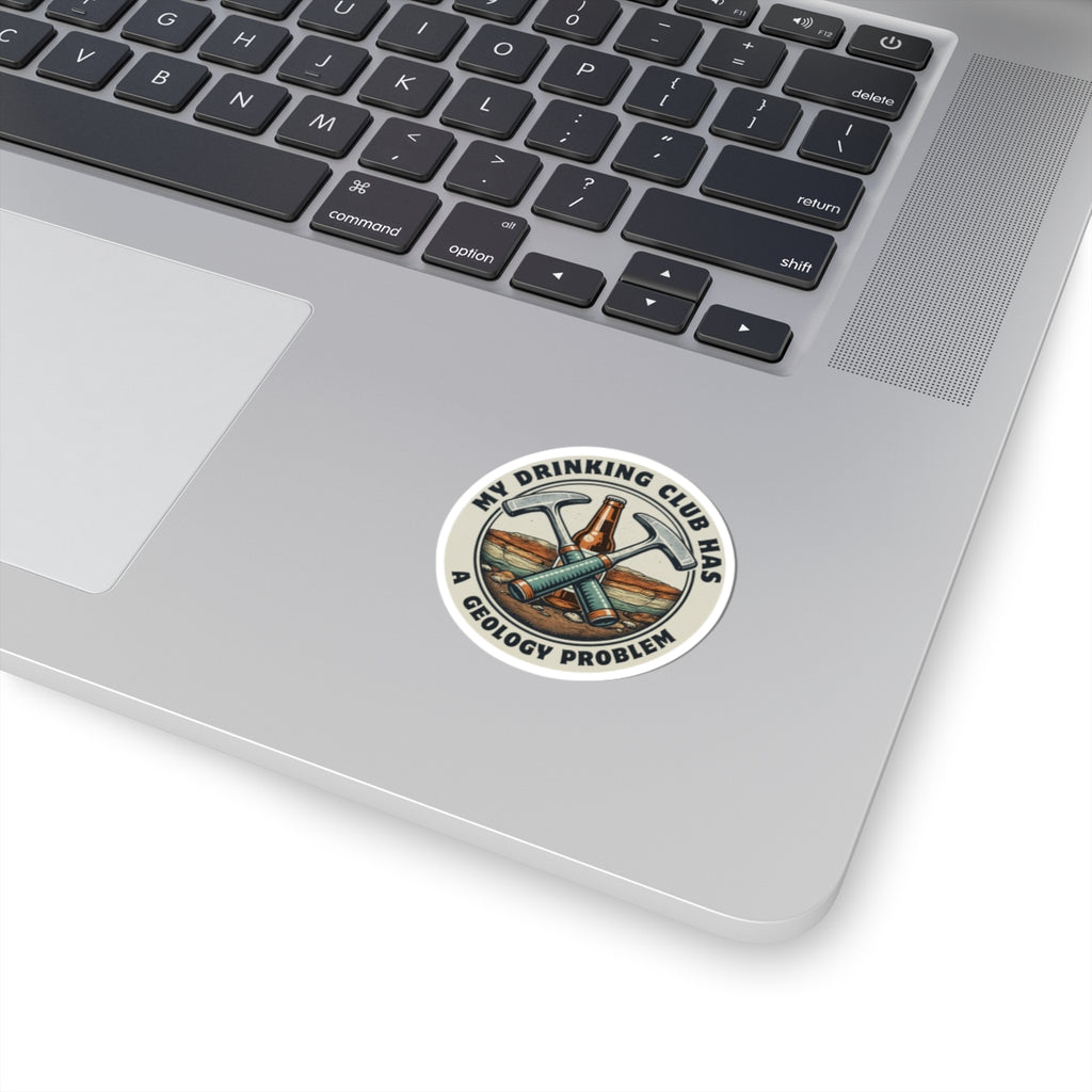 Sticker: My Drinking Club Has a Geology Problem