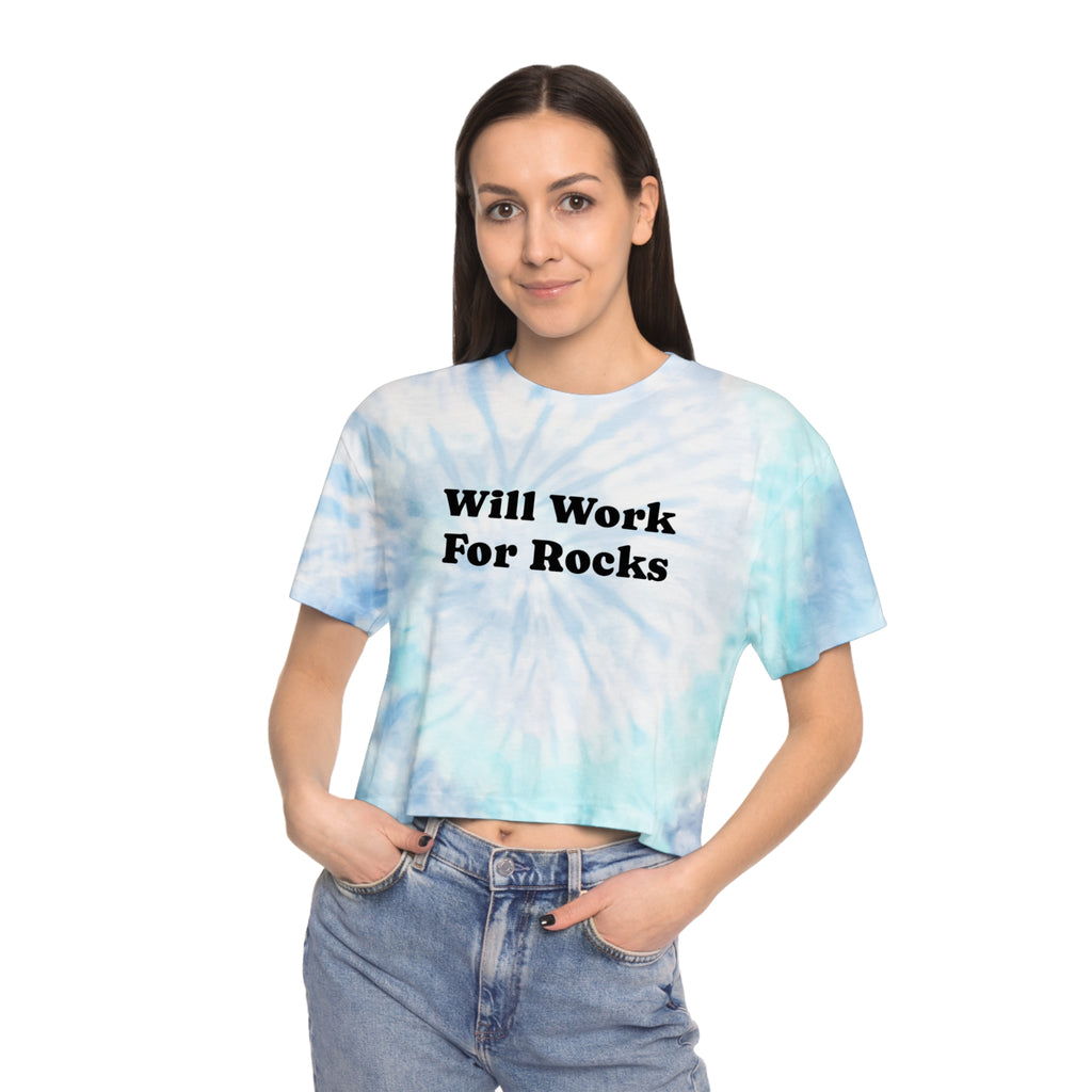 Crop Tee: Will Work for Rocks Tie-Dye