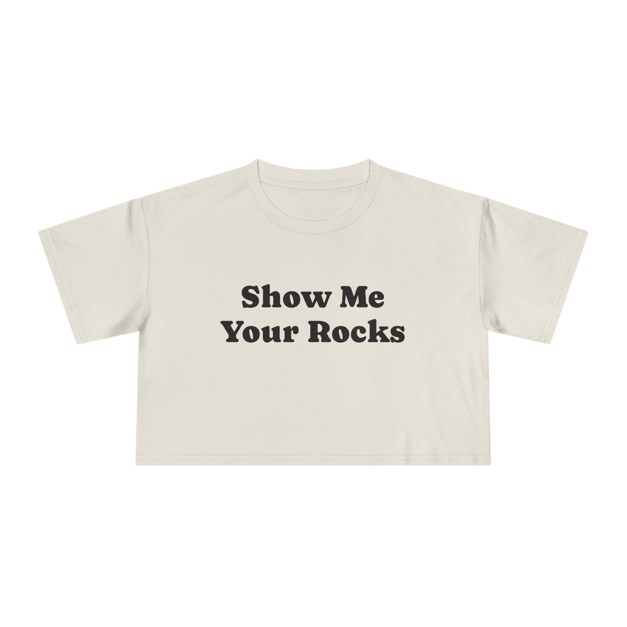 Crop Tee: Rock Show Me Your Rocks