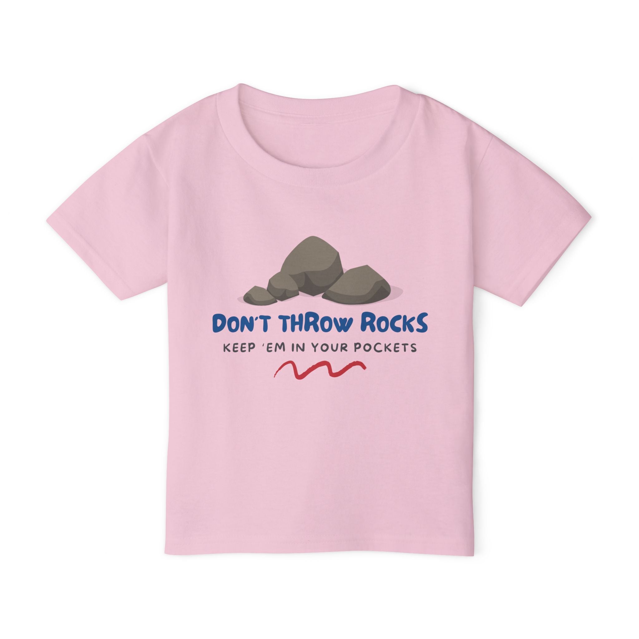 Toddler Tee: Don't Throw Rocks, Keep em' in Your Pockets
