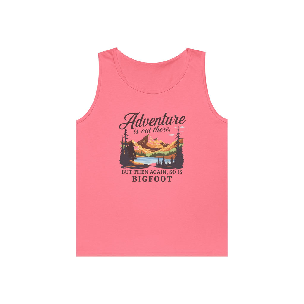 Tank Top Unisex: Adventure is out there, but then again, so is Bigfoot